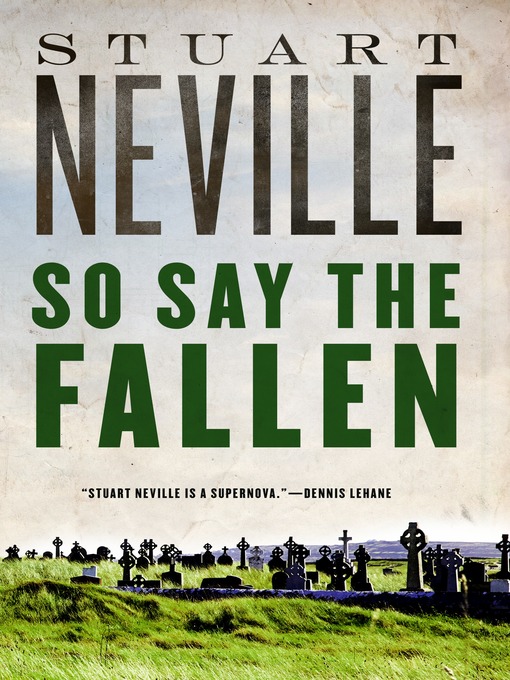 Title details for So Say the Fallen by Stuart Neville - Available